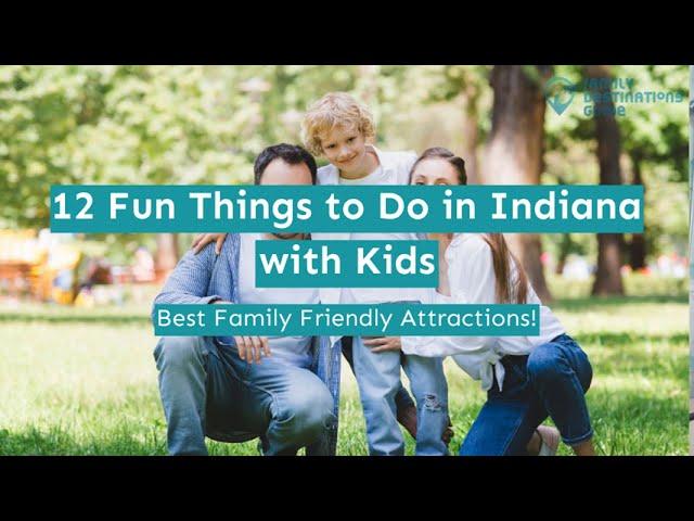 12 Fun Things to Do in Indiana with Kids