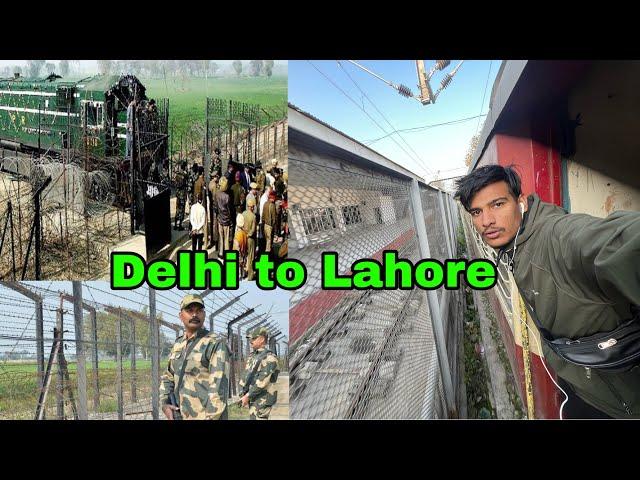 Delhi to Lahore Pakistan Train Route | Samjhauta Express | ￼Wagah Border