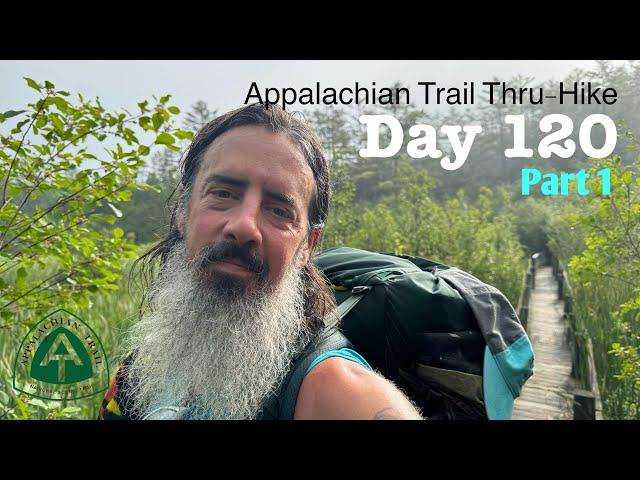 Appalachian Trail Thru-Hike 2024 | Day 120 | Part 1 | Welcome New Hampshire