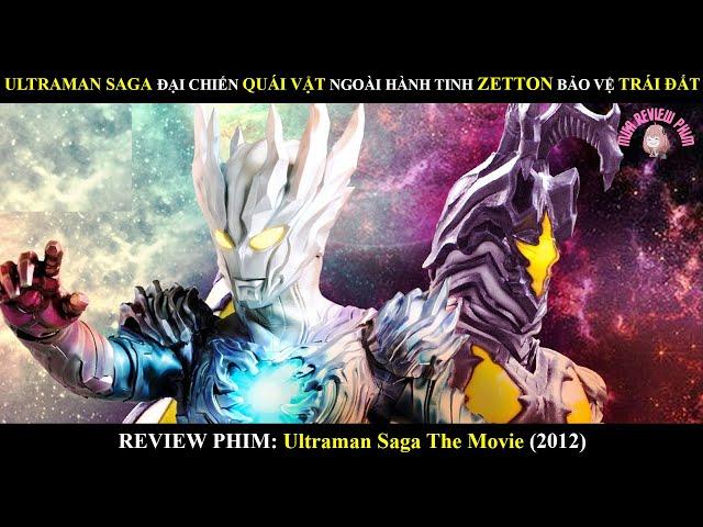 ULTRAMAN SAGA ĐẠI CHIẾN QUÁI VẬT NGOÀI HÀNH TINH ZETTON BẢO VỆ TRÁI ĐẤT | ULTRAMAN SAGA VS ZETTON