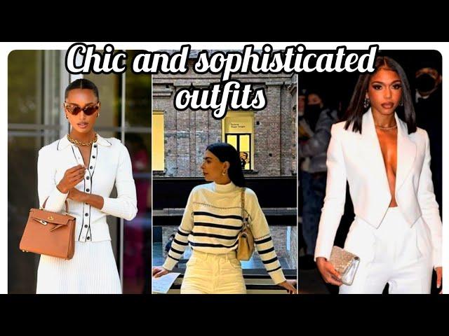 How to look CHIC and SOPHISTICATED!  Simple tips and tricks