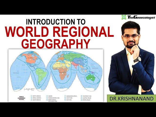 World Regional Geography - World Realms - Geoecologist