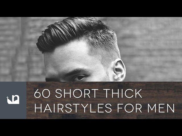 60 Short Thick Hairstyles For Men