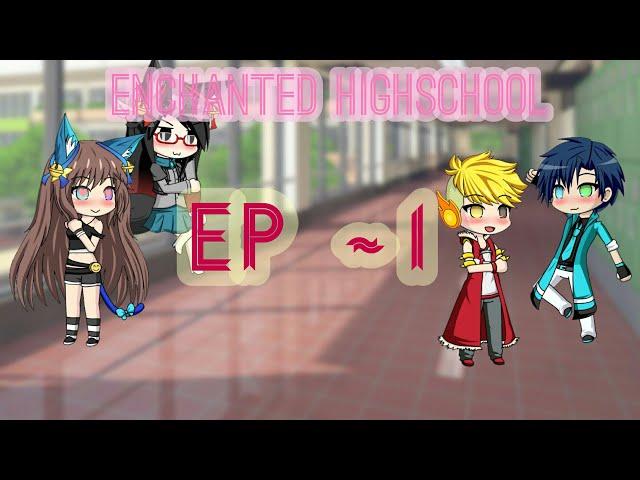 Enchanted Highschool Ep.1