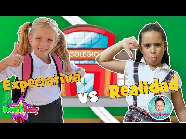 EXPECTATIVA vs REALIDAD Vuelta a la ESCUELA  CON EL MUNDO DE CLODETT