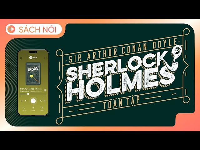 [Sách Nói] Thám Tử Sherlock Holmes Toàn Tập - Tập 3 - Chương 1 | Arthur Conan Doyle