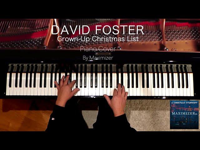 David Foster - Grown-Up Christmas List - Solo Piano Cover - Maximizer