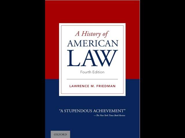 "A History of American Law" By Lawrence M. Friedman