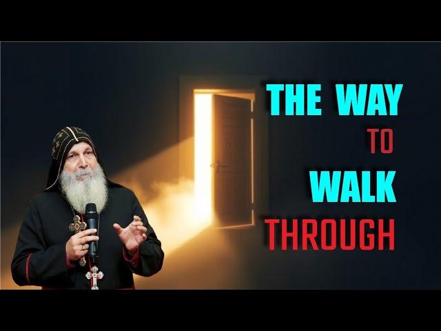 How To Walk Through The Narrow Door | Bishop Mar Mari