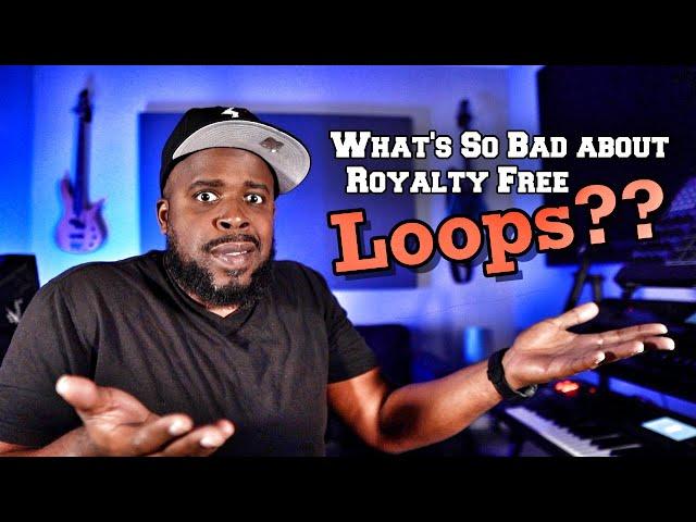 If Hip Hop was Built by Samples....Why are Royalty Free Loops getting so much Hate 