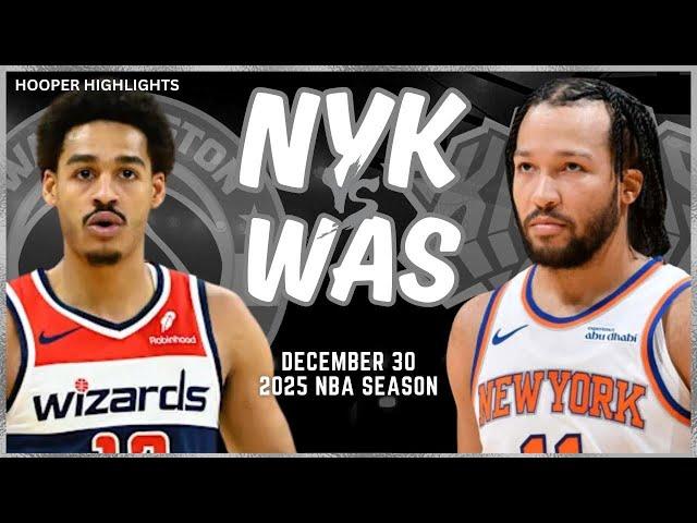 New York Knicks vs Washington Wizards Full Game Highlights | Dec 30 | 2025 NBA Season