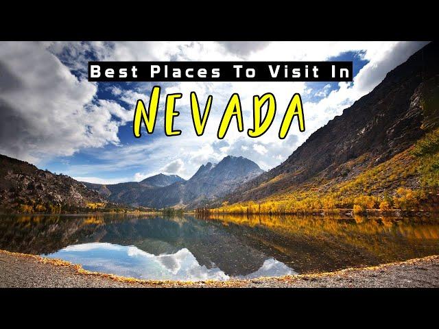 10 Best Places to visit in Nevada - Nevada Tourist Attractions