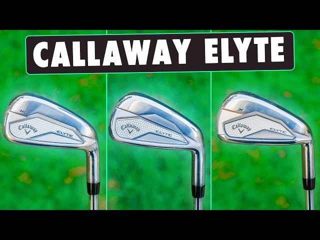 The NEW Callaway Elyte Irons Are INCREDIBLE