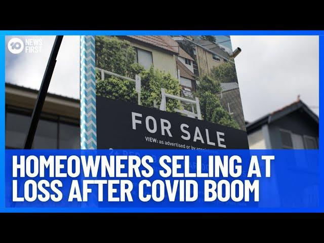 Homeowners Selling Property At Loss After COVID Boom | 10 News First