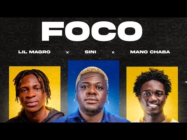 FOCO FEAT LIL MAGRO x SINI x MANO CHABA