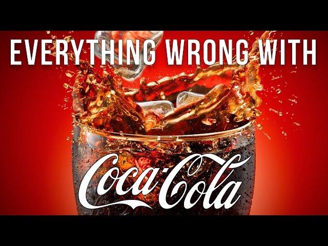 Everything Wrong With Coca-Cola