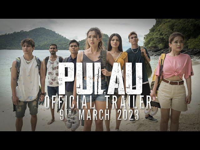 #SiapaPergiDiaMati | Official 'PULAU' International Trailer | In Cinema 9 MARCH 2023 |