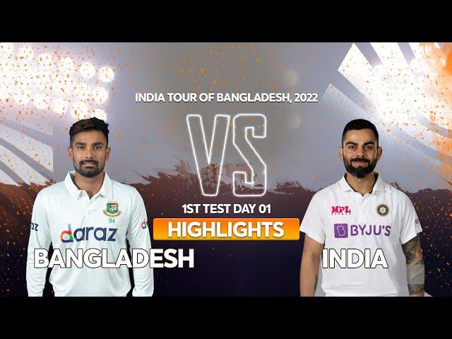 Bangladesh vs India Highlights || Day 1 || 1st Test || India tour of Bangladesh 2022