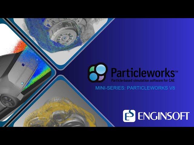 Particleworks v8 mini series introduction