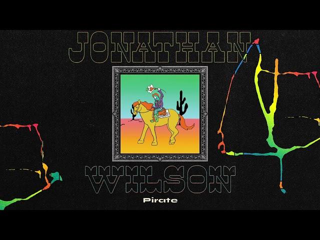 Jonathan Wilson - "Pirate" [Official Audio]