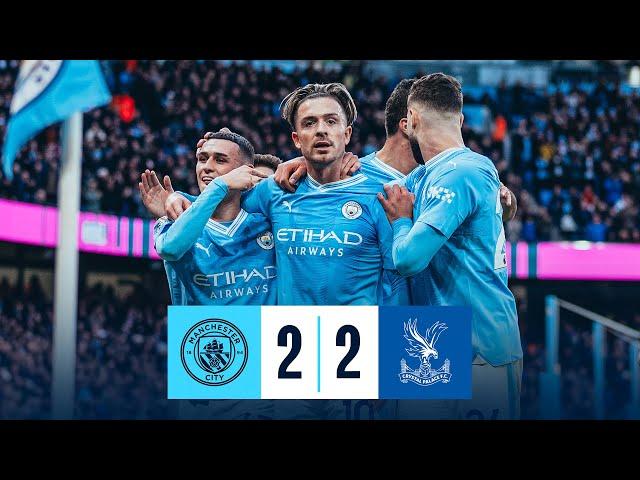 Man City 2-2 Crystal Palace | Highlights | Jack Grealish & Rico Lewis Goals | Premier League