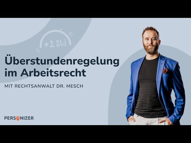 Überstunden im Arbeitsrecht – Antworten von Rechtsanwalt Dr. Mesch