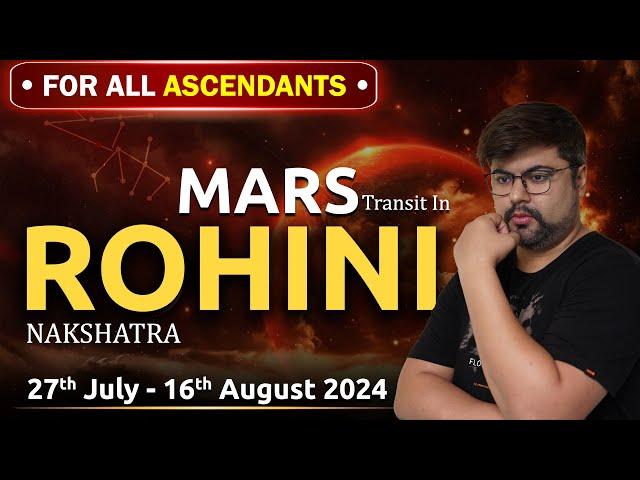 For All Ascendants | Mars transit in Rohini Nakshatra | 27th July - 16th August 2024 | Punneit