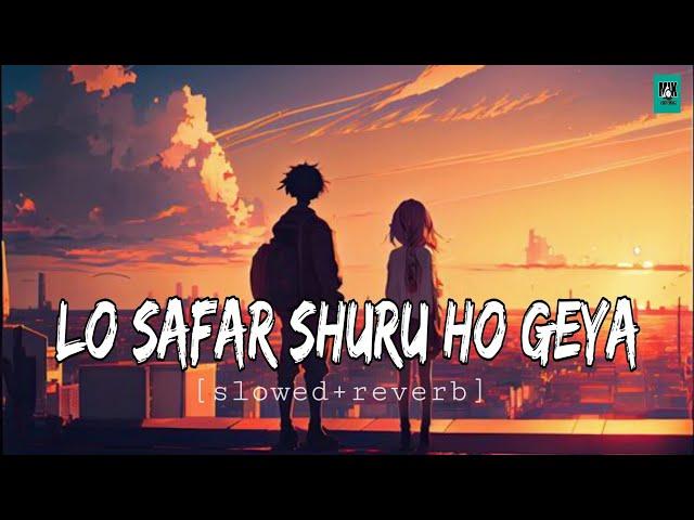 Lo Safar | Slowed + Reverb | Lyrics | Baaghi 2 | - Use||@tseries, @RelaxLocations