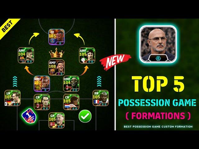Top 5 Best Possession Game Formations In eFootball 2025 | L. de la Fuente Possession Game Formation