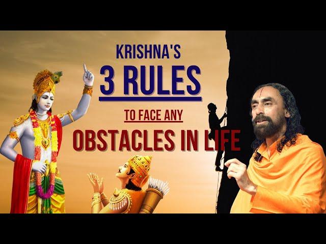 Shri Krishna's 3 Rules To Overcome Any Obstacles In Life | It Will Change Your Life Forever