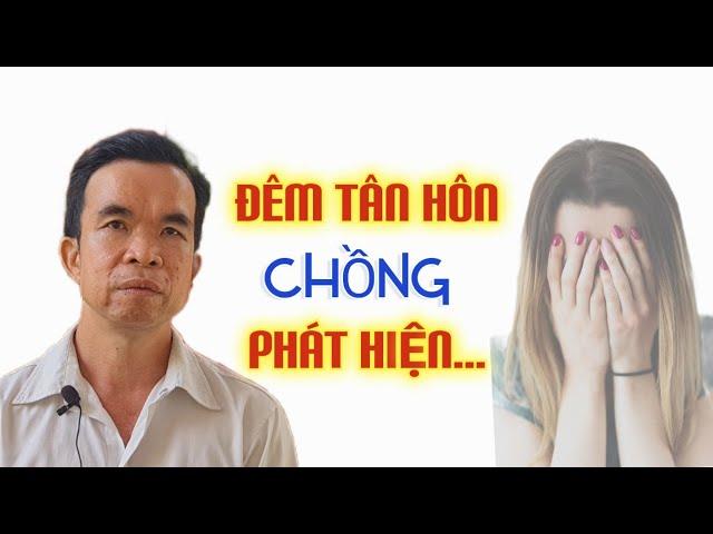 ĐÊM TÂN HÔN CHỒNG TÁ HỎA BỎ CHẠY VÌ...BIẾT NÓI GÌ BÂY GIỜ. QUÁ BI HÀI