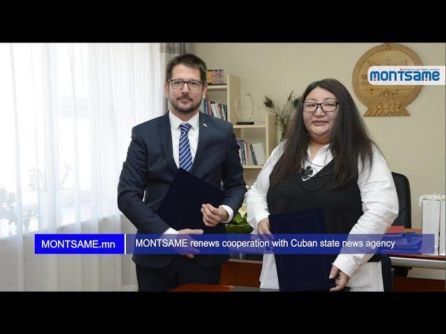 MONTSAME renews cooperation with Cuban state news agency