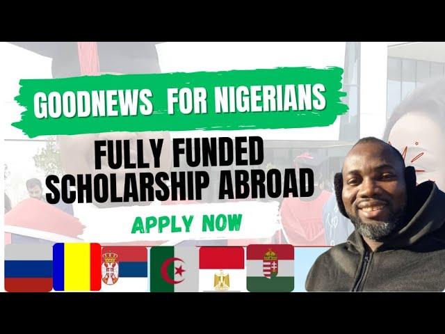 FULLY FUNDED SCHOLARSHIP FOR NIGERIANS! APPLY NOW!