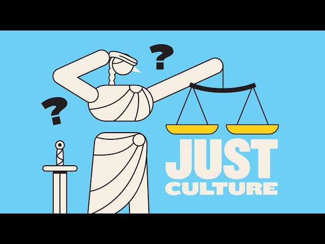 Just Culture: The Key to Learning from Mistakes