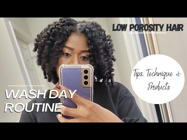 DETAILED Low Porosity Hair Wash Day Routine | Tips & Products