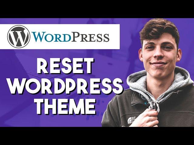 How to Reset Wordpress Themes (Simple 2022)