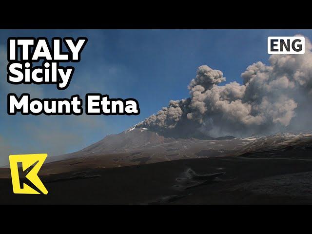 【K】Italy Travel-Sicily[이탈리아 여행-시칠리아]유럽 최대 활화산, 에트나 화산/Mount Etna/Summit/Top/Explosion/Mountain