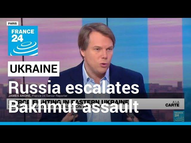 Fate of Ukraine's Soledar unclear as Russia escalates assault on Bakhmut • FRANCE 24 English