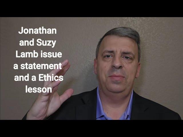 Jonathan and Suzy Lamb release a statement and a lesson on ethics