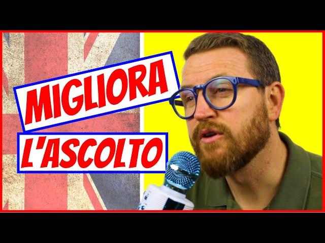 ESERCIZIO DI ASCOLTO INGLESE N.1 - Migliora L'ascolto!