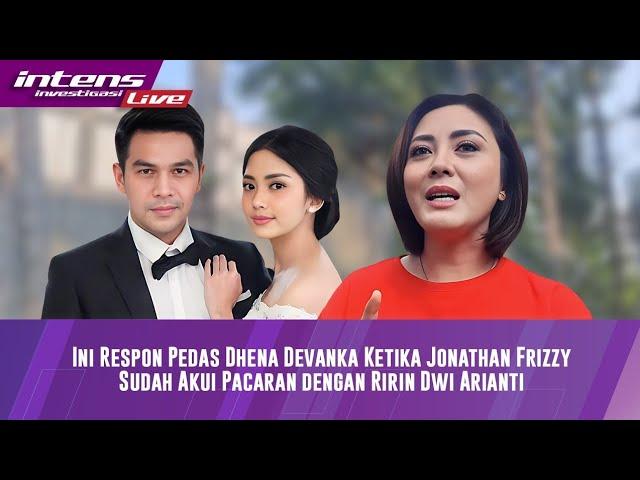 Live! Ijonk Sudah Akui Pacaran Dengan Ririn Dan Go Publik, Begini Respon Dhena Devanka