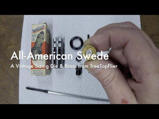 All-American Swede - A Vintage Sizing Die & Brass from TreeTopFlier