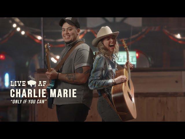 Charlie Marie | "Only You Can" | Live AF