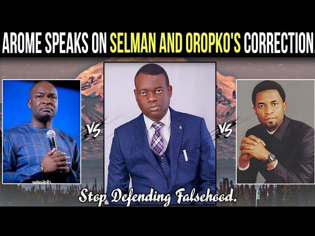 Arome Osayi Speaks On Oropko And Joshua Selman's CorrectionStop Defending Falsehood For Invitation.