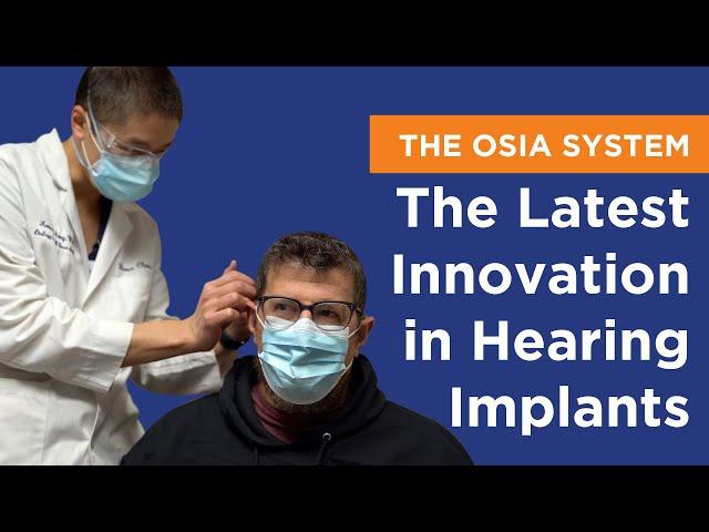 Patient Receives Cochlear's New Osia System