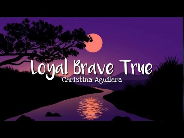 Christina Aguilera - Loyal Brave True (Lyrics) |From "Mulan"|