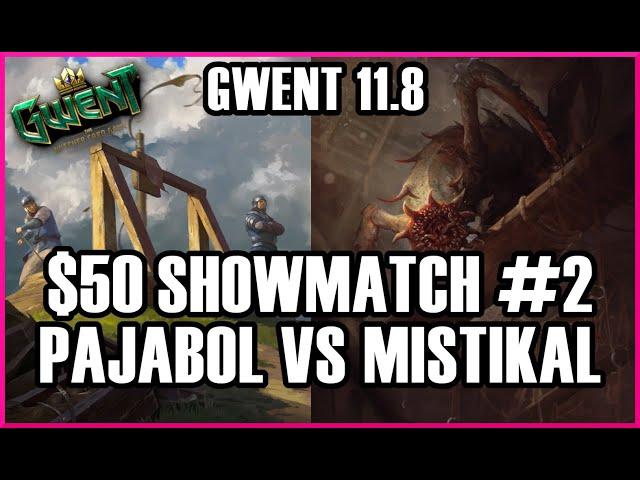 PAJABOL VS MISTIKAL - GWENT SHOWMATCH #2 | What are GWENT PROS playing in 11.8 patch?