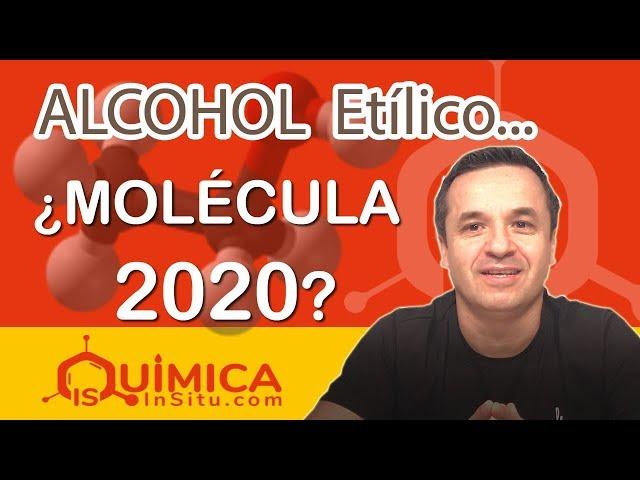 ALCOHOL Etílico...¿MOLÉCULA 2020  o  MODA? [ETANOL]