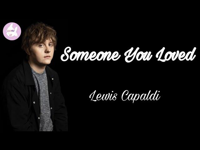 Lewis Capaldi - Someone You Loved (lyrics)