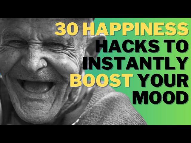 30 Happiness Hacks to Instantly Boost Your Mood